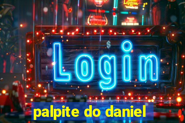 palpite do daniel